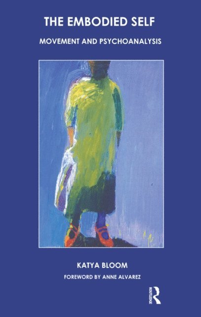 Katya Bloom - Embodied Self, E-bok