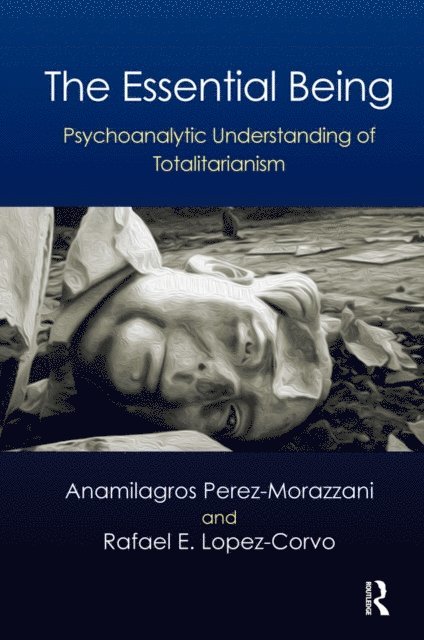 Rafael E. Lopez-Corvo, Anamilagros Perez Morazzani - Essential Being, E-bok