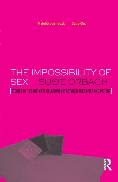 Susie Orbach - Impossibility of Sex, E-bok