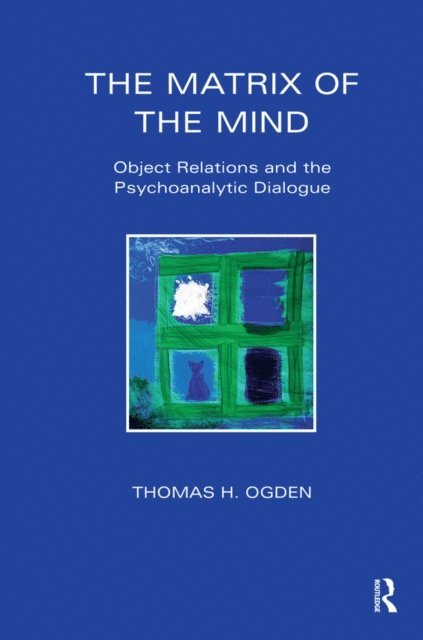 Thomas Ogden - Matrix of the Mind, E-bok