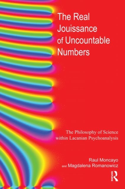 Magdalena Romanowicz, Raul Moncayo - Real Jouissance of Uncountable Numbers, E-bok
