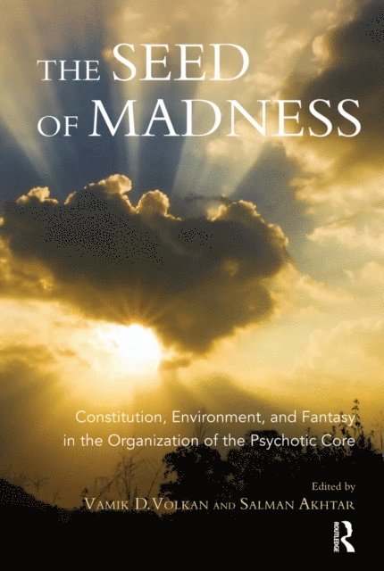 Vamik D. Volkan, Salman Akhtar - Seed of Madness, E-bok