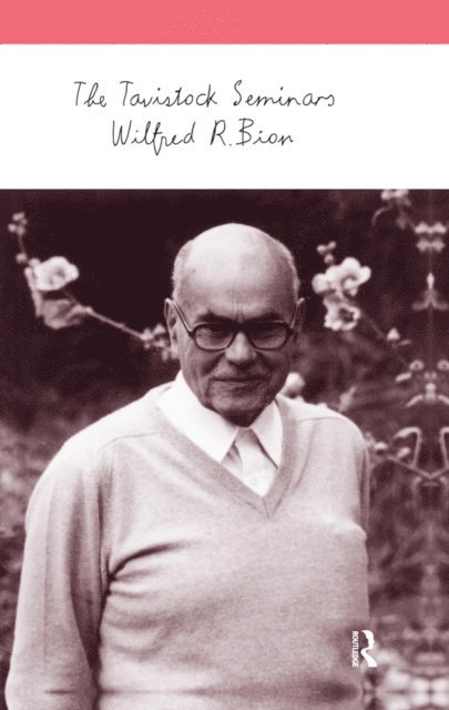 Wilfred R. Bion - Tavistock Seminars, E-bok