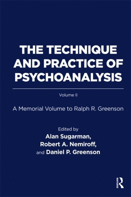 Ralph R. Greenson - Technique and Practice of Psychoanalysis, E-bok