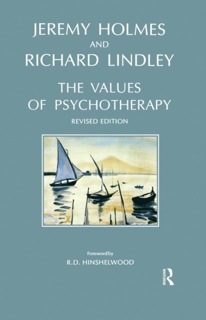 Richard Lindley, Jeremy Holmes - Values of Psychotherapy, E-bok