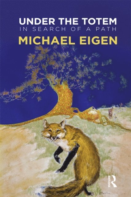 Michael Eigen - Under the Totem, E-bok