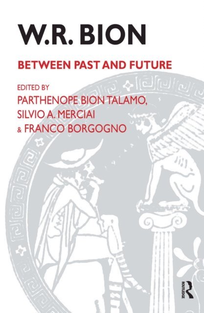 Parthenope Bion Talamo, Silvio A. Merciai, Franco Borgogno - W.R. Bion, E-bok