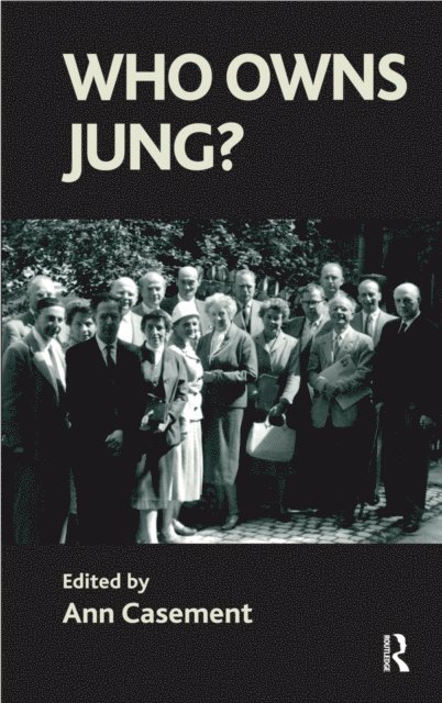 Ann Casement - Who Owns Jung?, E-bok