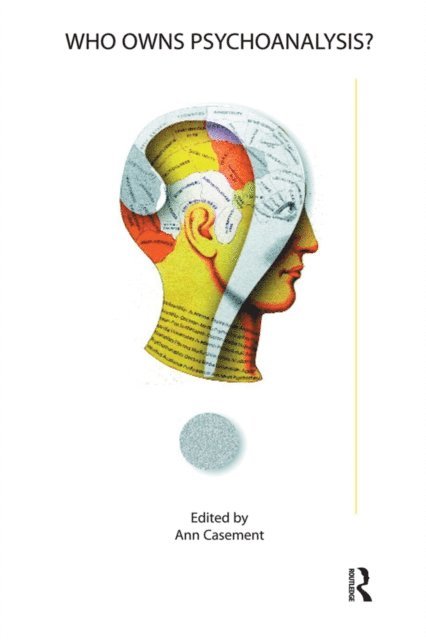 Ann Casement - Who Owns Psychoanalysis?, E-bok