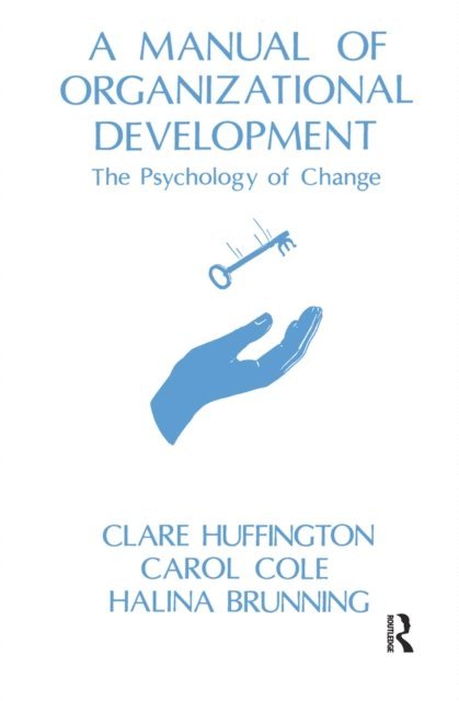 Halina Brunning, Carol Cole, Clare Huffington - Manual of Organizational Development, E-bok