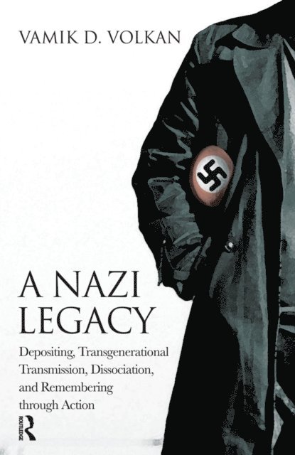 Vamik D. Volkan - Nazi Legacy, E-bok