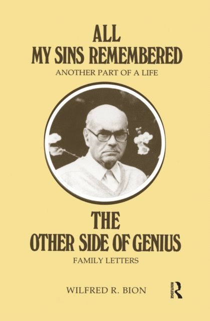 Wilfred R. Bion - All My Sins Remembered, E-bok