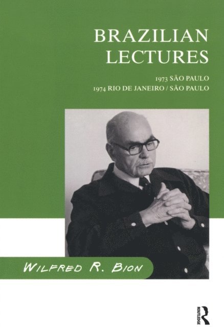 Wilfred R. Bion - Brazilian Lectures, E-bok