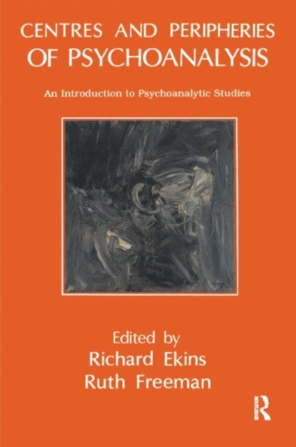 Dr. Ruth Freeman, Richard Ekins - Centres and Peripheries of Psychoanalysis, E-bok