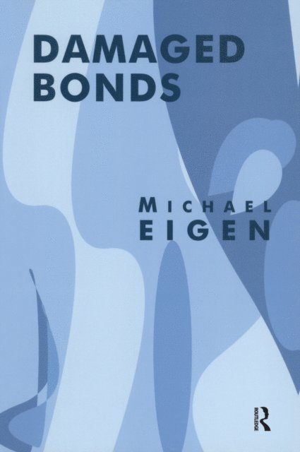 Michael Eigen - Damaged Bonds, E-bok