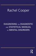 Diagnosing the Diagnostic and Statistical Manual of Mental Disorders