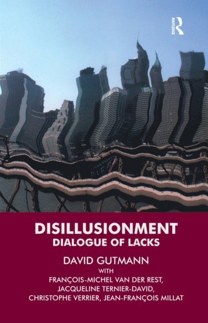 Christophe Verrier, Francois-Michel van der Rest, Jacqueline Ternier-David, David Gutmann - Disillusionment, E-bok