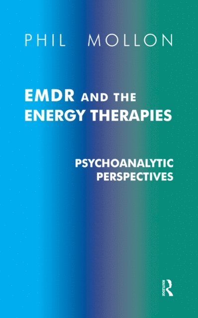 Phil Mollon - EMDR and the Energy Therapies, E-bok