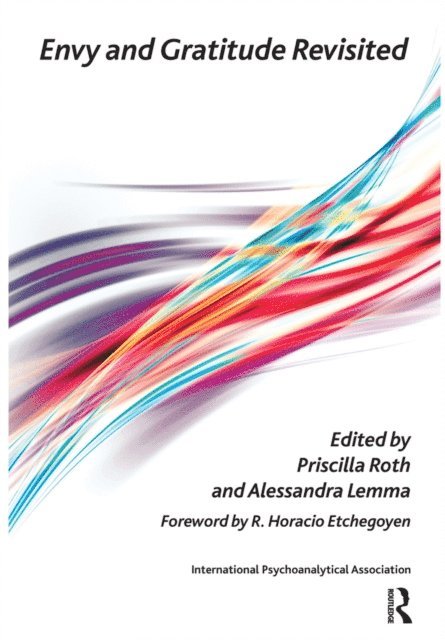 Priscilla Roth, Alessandra Lemma - Envy and Gratitude Revisited, E-bok