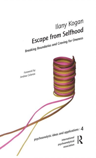Ilany Kogan - Escape from Selfhood, E-bok