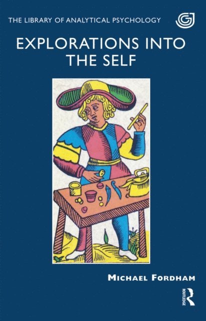 Michael Fordham - Explorations into the Self, E-bok
