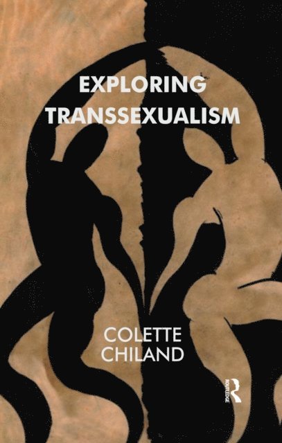 Colette Chiland - Exploring Transsexualism, E-bok