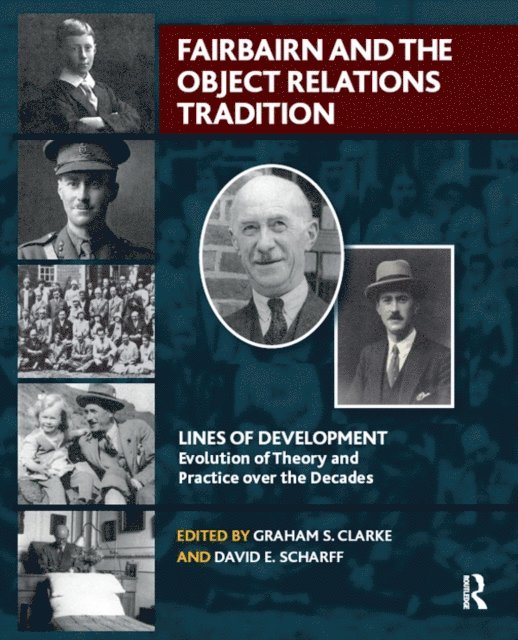 David E. Scharff, Graham S. Clarke - Fairbairn and the Object Relations Tradition, E-bok