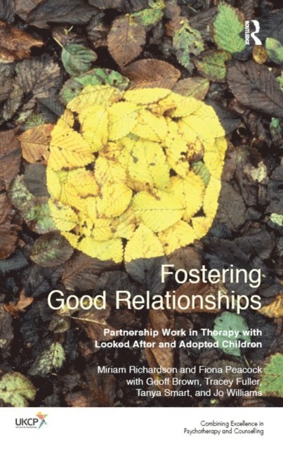 Jo Williams, Tanya Smart, Tracey Fuller, Geoff Brown, Fiona Peacock, Miriam Richardson - Fostering Good Relationships, E-bok