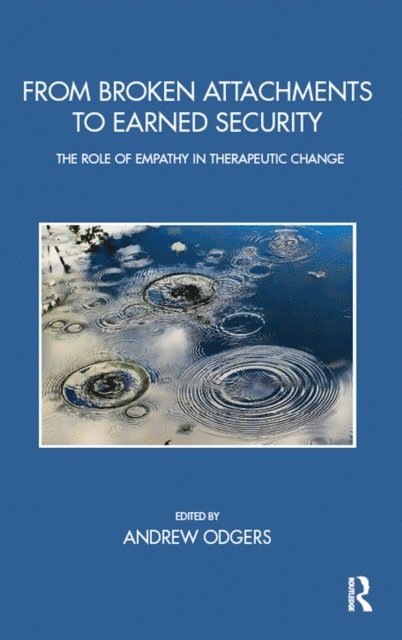 Andrew Odgers - From Broken Attachments to Earned Security, E-bok