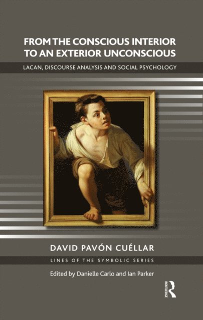 David Pavon Cuellar - From the Conscious Interior to an Exterior Unconscious, E-bok