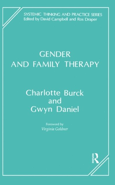 Gwyn Daniel, Charlotte Burck - Gender and Family Therapy, E-bok