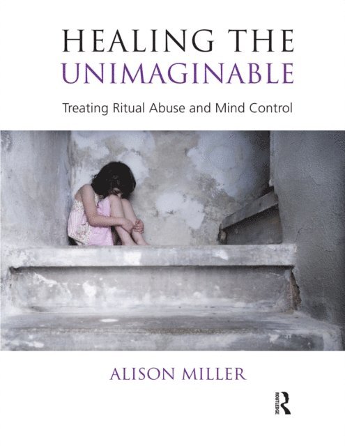 Alison Miller - Healing the Unimaginable, E-bok