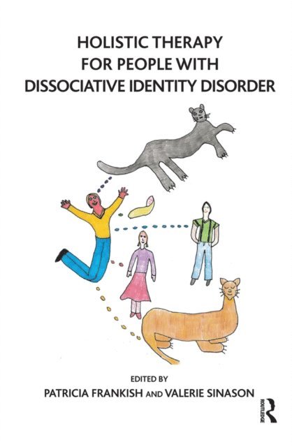 Valerie Sinason, Patricia Frankish - Holistic Therapy for People with Dissociative Identity Disorder, E-bok