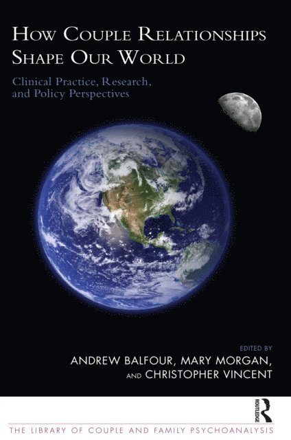 Christopher Vincent, Mary Morgan, Andrew Balfour - How Couple Relationships Shape our World, E-bok