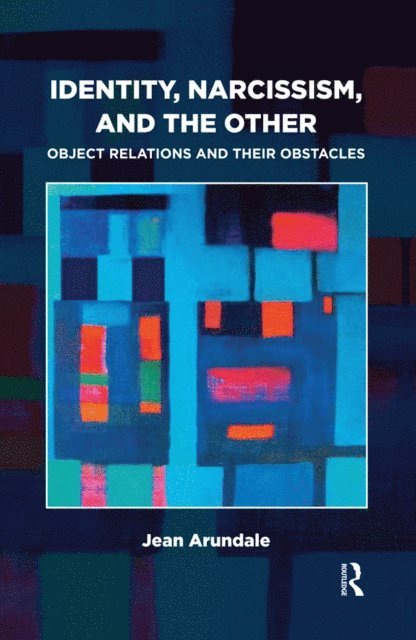 Jean Arundale - Identity, Narcissism, and the Other, E-bok