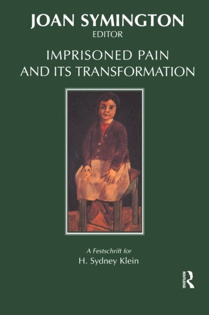 Joan Symington - Imprisoned Pain and Its Transformation, E-bok