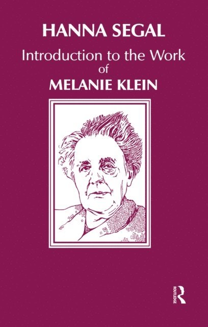Hanna Segal - Introduction to the Work of Melanie Klein, E-bok