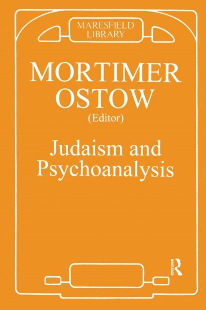 Mortimer Ostow - Judaism and Psychoanalysis, E-bok
