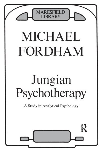 Michael Fordham - Jungian Psychotherapy, E-bok