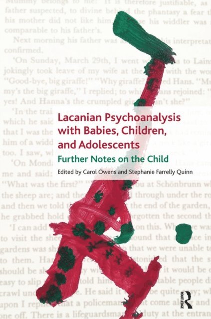 Stephanie Farrelly Quinn, Carol Owens - Lacanian Psychoanalysis with Babies, Children, and Adolescents, E-bok