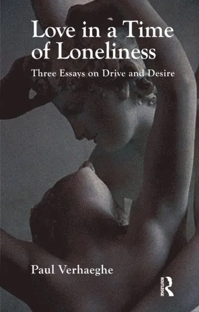 Paul Verhaeghe - Love in a Time of Loneliness, E-bok. Tillgänglighet: Lägg i varukorg