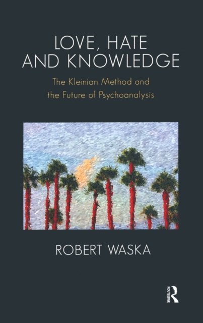 Robert Waska - Love, Hate and Knowledge, E-bok