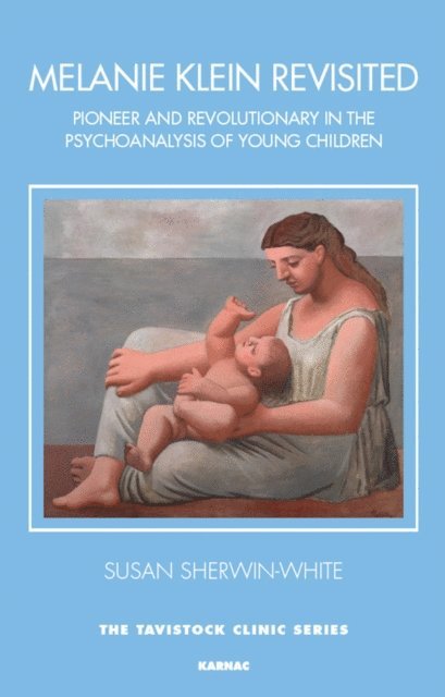Susan Sherwin-White - Melanie Klein Revisited, E-bok