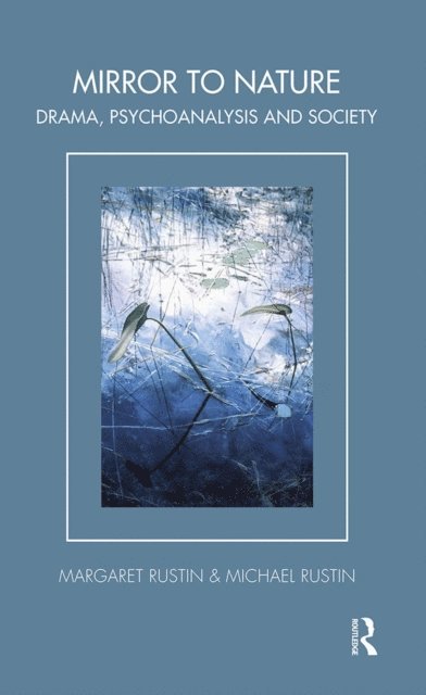 Michael Rustin, Margaret Rustin - Mirror to Nature, E-bok