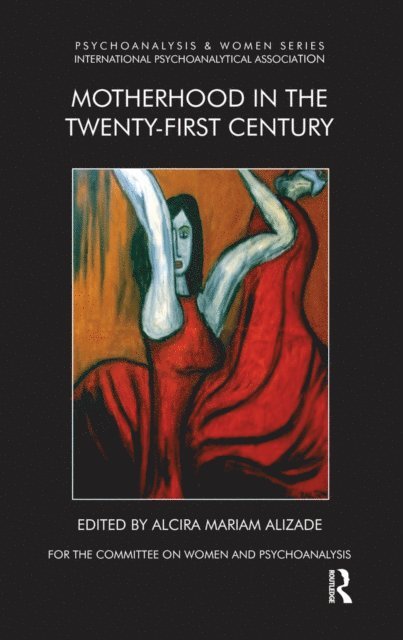 Mariam Alizade - Motherhood in the Twenty-First Century, E-bok