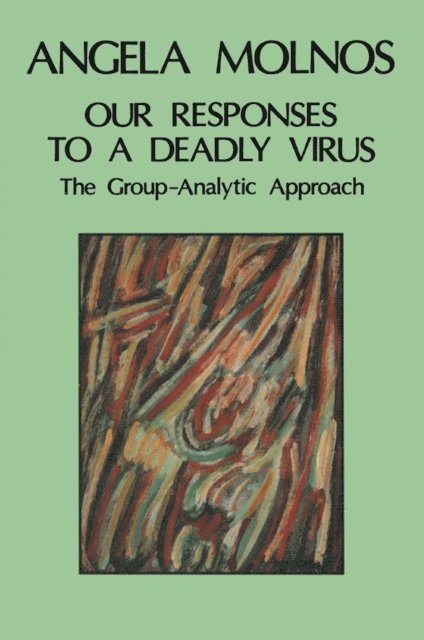 Angela Molnos - Our Responses to a Deadly Virus, E-bok