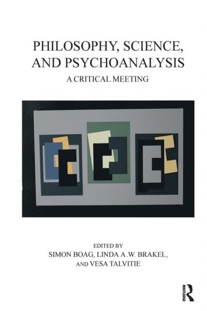 Vesa Talvitie, Linda A. W. Brakel, Simon Boag - Philosophy, Science, and Psychoanalysis, E-bok