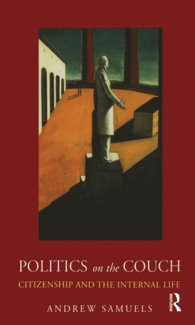 Andrew Samuels - Politics on the Couch, E-bok