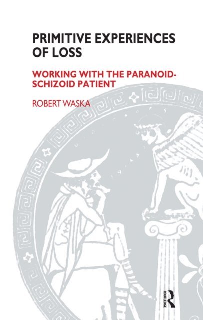 Robert Waska - Primitive Experiences of Loss, E-bok