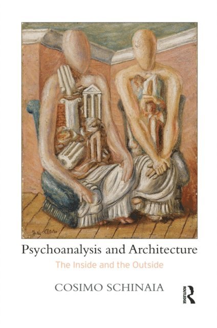 Cosimo Schinaia - Psychoanalysis and Architecture, E-bok